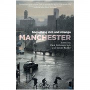 Manchester: Something Rich and Strange