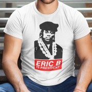 Eric B Is President T-Shirt