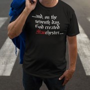 On The Seventh Day God Created Manchester T-Shirt