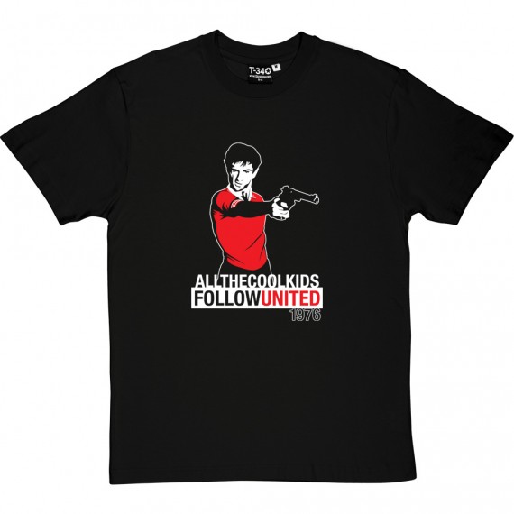 Taxi Driver "All The Cool Kids Follow United" T-Shirt