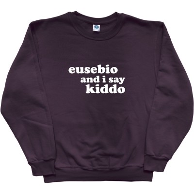 Eusebio And I Say Kiddo