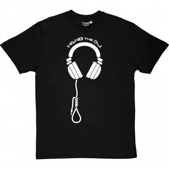 Hang The DJ T-Shirt