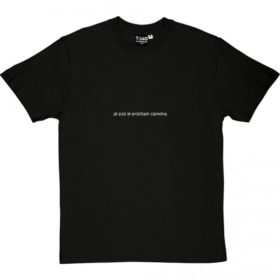 Je Suis Le Prochain Cantona T-Shirt