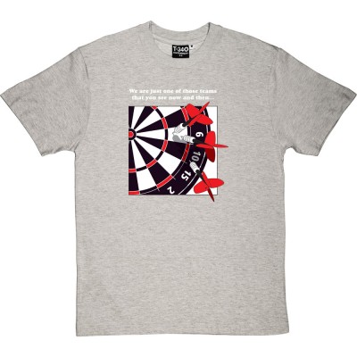 We Are Just One Of Those Teams (Dartboard)