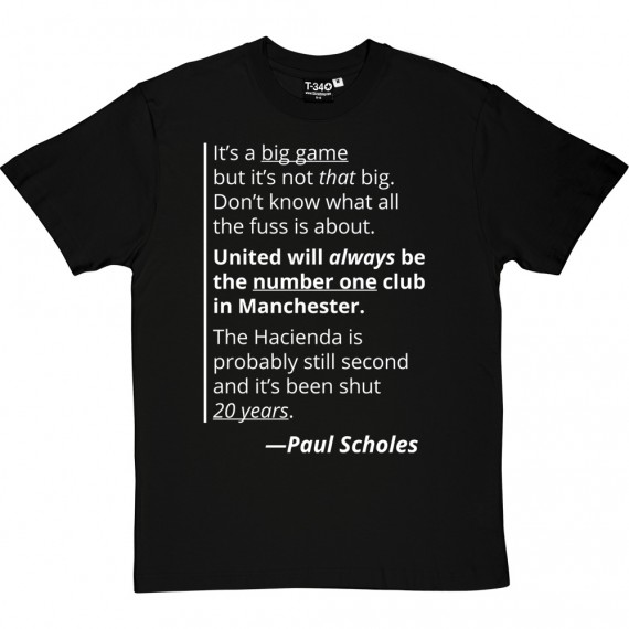 Paul Scholes "Big Game" Quote T-Shirt