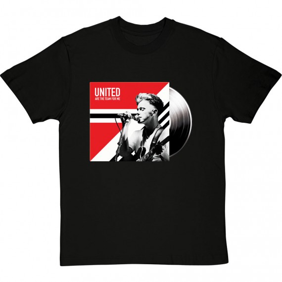 United Are The Team For Me (Bernard Sumner) T-Shirt