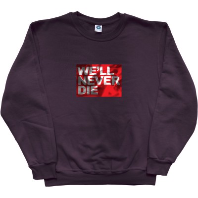 We'll Never Die (Red Flag)