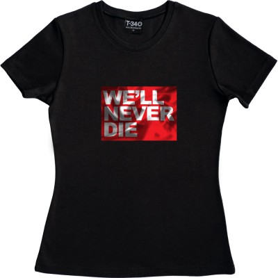 We'll Never Die (Red Flag)
