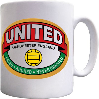 United "Hated, Adored, Never Ignored" Ceramic Mug